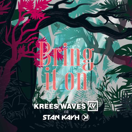 Krees Waves & Stan Kayh Bring It On Artwork