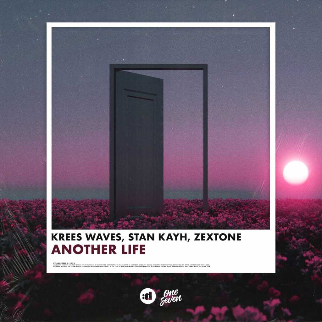 Krees Waves & Stan Kayh X ZEXTONE - Another Life [One Seven]